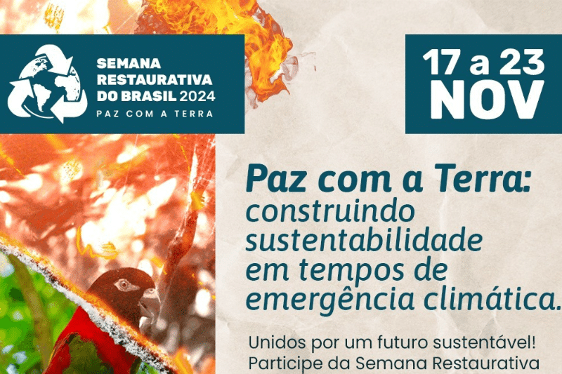 Semana Restaurativa 2024: Paz com a Terra – construindo sustentabilidade em tempos de emergência climática