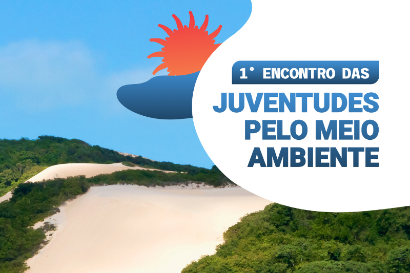 1º Encontro das Juventudes pelo Meio Ambiente acontece em Natal com foco na urgência climática e no protagonismo juvenil