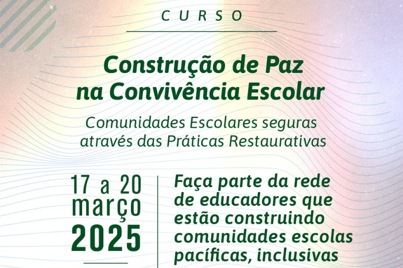 Inscrições abertas para o ‘Curso Construção de Paz na Convivência Escolar’