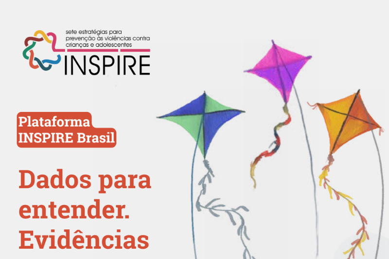 Coalizão Brasileira lança Plataforma INSPIRE Brasil para monitorar estratégias de prevenção e resposta a todas as formas de violência contra crianças e adolescentes